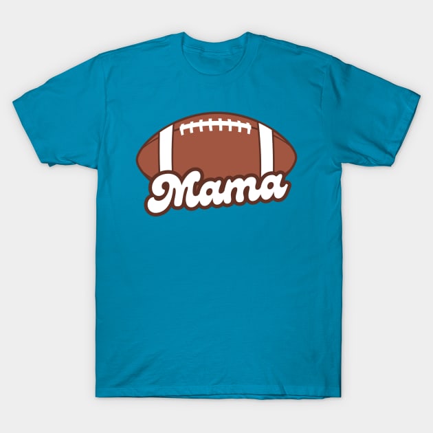American Football Mama Cool T-Shirt by Illustradise